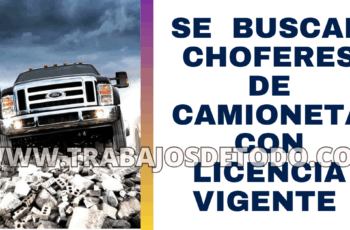 Se requieren chofer de camioneta disponibles