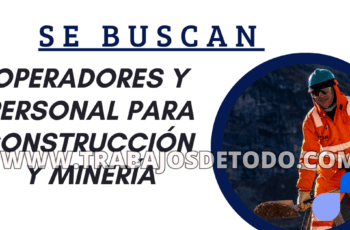 Reconocida empresa está buscando choferes y operadores con licencia