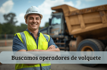 Se solicitan operadores de volquete y unidades pesadas