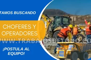 Solicitamos operadores y choferes para sector minería